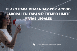 Plazo para demandar por acoso laboral