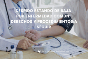 despido estando de baja por enfermedad comun