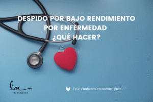 Despido por bajo rendimiento por enfermedad